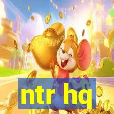 ntr hq